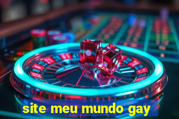 site meu mundo gay